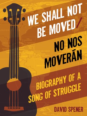cover image of We Shall Not Be Moved/No nos moveran
